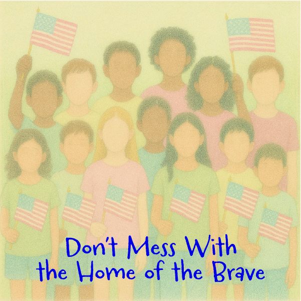 Cover art for Don’t Mess With the Home of the Brave